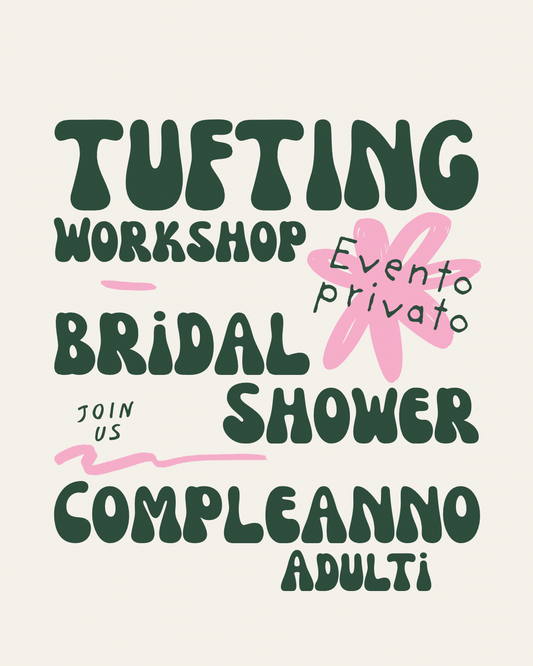 Tufting workshop Bridal Shower / Compleanno Adulti