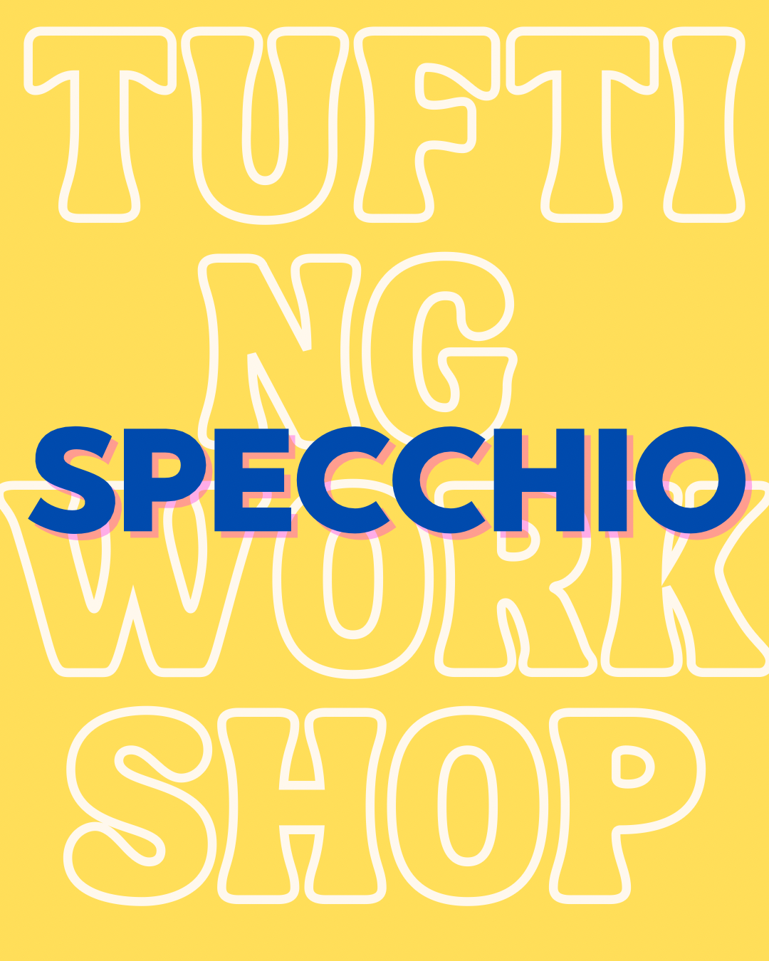 Tufting workshop Specchio