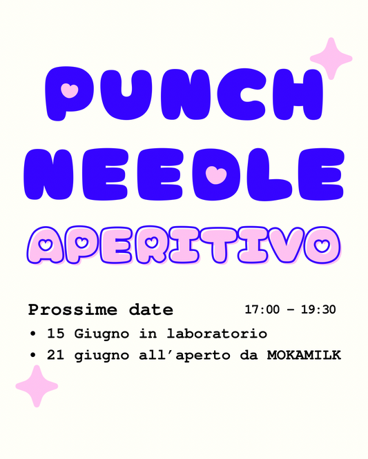 Punch Needle Adulti + Aperitivo