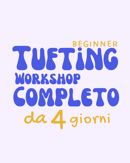 Corso completo di Tufting a Roma