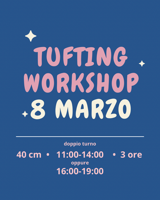 Tufting Festa della donna - GRL PWR “SPECIAL PRICE”