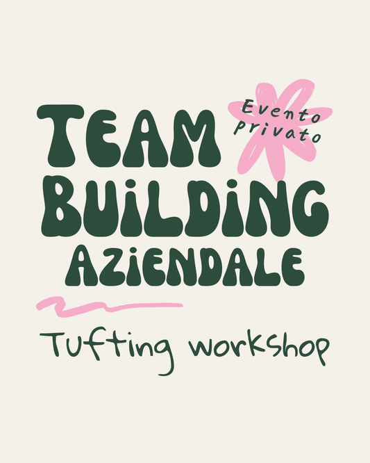 Tufting Workshop Team Building Aziendale 💼💼